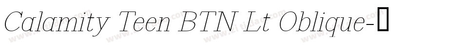 Calamity Teen BTN Lt Oblique字体转换